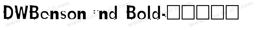 DWBensonCnd Bold字体转换